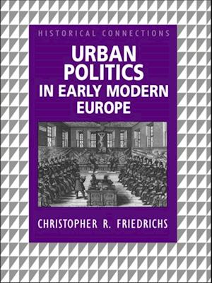 Urban Politics in Early Modern Europe