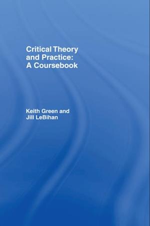 Critical Theory and Practice: A Coursebook