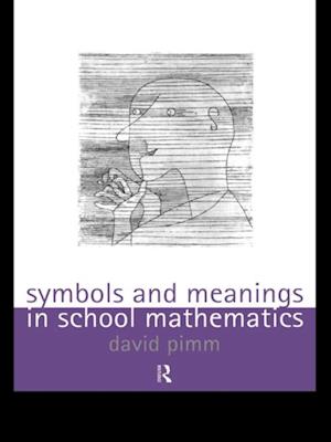 Symbols and Meanings in School Mathematics