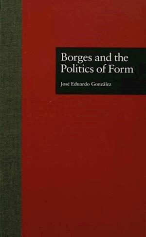 Borges and the Politics of Form