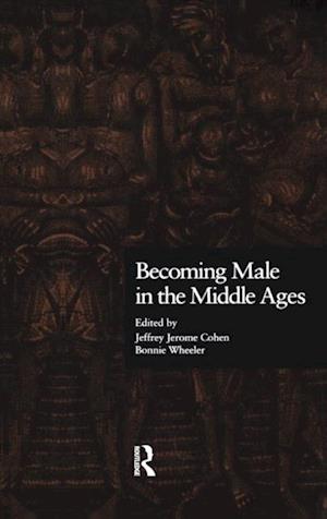 Becoming Male in the Middle Ages