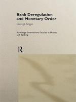 Bank Deregulation & Monetary Order