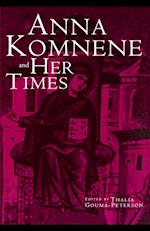 Anna Komnene and Her Times