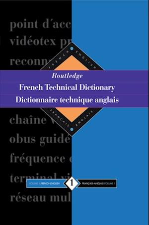 Routledge French Technical Dictionary Dictionnaire technique anglais