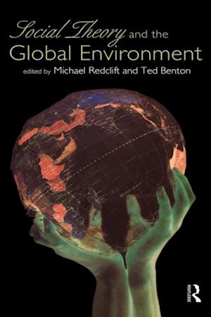 Social Theory and the Global Environment