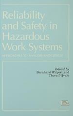 Reliability and Safety In Hazardous Work Systems