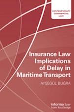 Insurance Law Implications of Delay in Maritime Transport