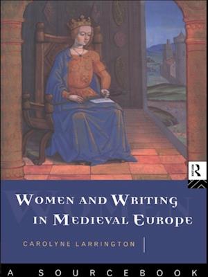 Women and Writing in Medieval Europe: A Sourcebook