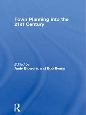 Town Planning into the 21st Century