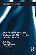 Human Rights, Race, and Resistance in Africa and the African Diaspora