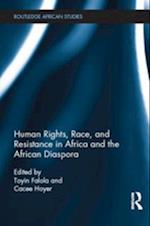 Human Rights, Race, and Resistance in Africa and the African Diaspora