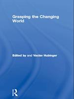 Grasping the Changing World