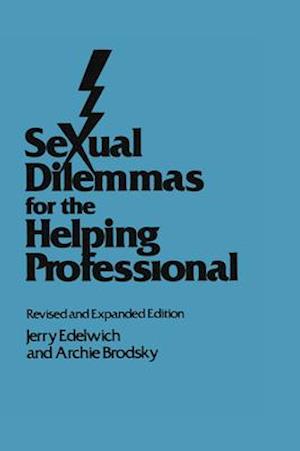 Sexual Dilemmas For The Helping Professional