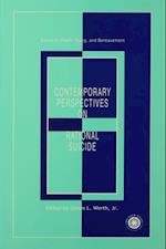 Contemporary Perspectives on Rational Suicide