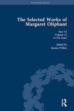 Selected Works of Margaret Oliphant, Part VI Volume 23