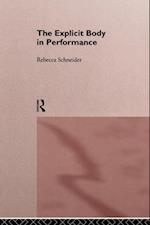 The Explicit Body in Performance
