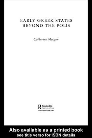 Early Greek States Beyond the Polis