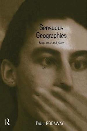 Sensuous Geographies