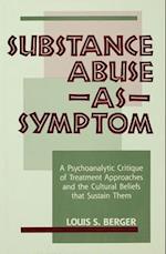 Substance Abuse as Symptom