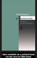 Anthropology of Organizations