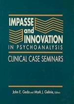 Impasse and Innovation in Psychoanalysis