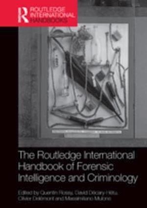 Routledge International Handbook of Forensic Intelligence and Criminology