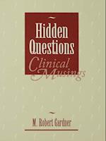 Hidden Questions, Clinical Musings