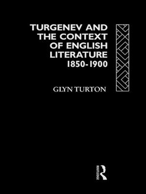 Turgenev and the Context of English Literature 1850-1900