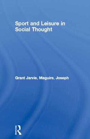 Sport and Leisure in Social Thought