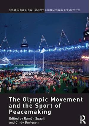 Olympic Movement and the Sport of Peacemaking