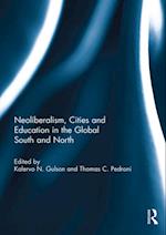 Neoliberalism, Cities and Education in the Global South and North