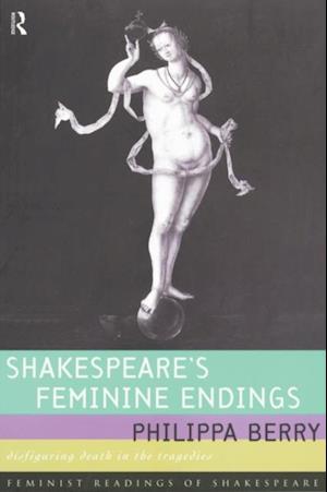 Shakespeare''s Feminine Endings