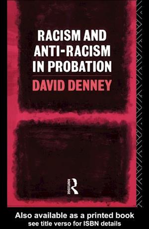 Racism and Anti-Racism in Probation