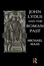 John Lydus and the Roman Past