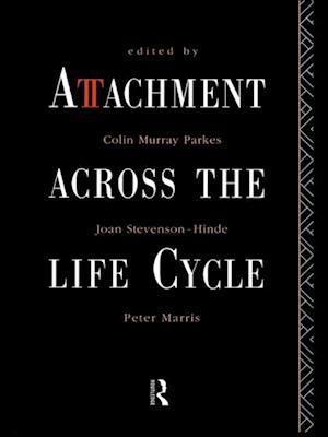 Attachment Across the Life Cycle