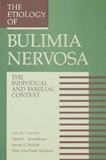 The Etiology Of Bulimia Nervosa