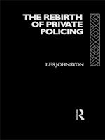 The Rebirth of Private Policing