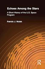 Echoes Among the Stars: A Short History of the U.S. Space Program