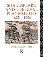 Shakespeare and the Rival Playwrights, 1600-1606