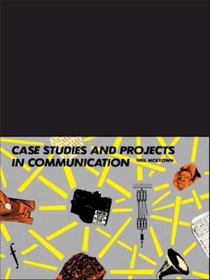 Case Studies and Projects in Communication