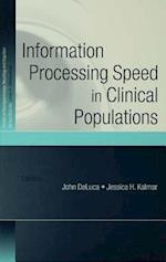 Information Processing Speed in Clinical Populations