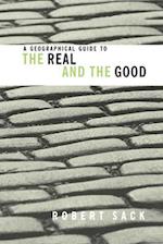 A Geographical Guide to the Real and the Good