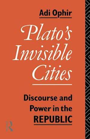 Plato''s Invisible Cities