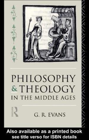 Philosophy and Theology in the Middle Ages