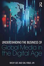 Understanding the Business of Global Media in the Digital Age