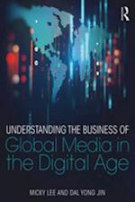 Understanding the Business of Global Media in the Digital Age