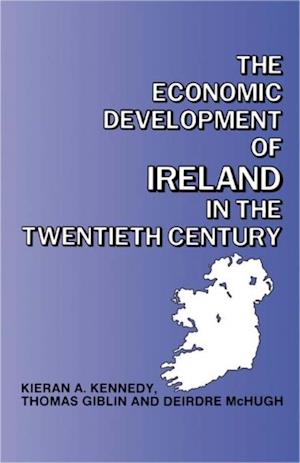 Economic Development of Ireland in the Twentieth Century