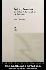 Politics, Feminism and the Reformation of Gender