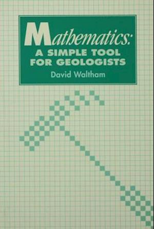 Mathematics: a Simple Tool for Geologists