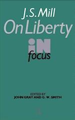 J.S. Mill''s On Liberty in Focus